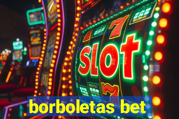 borboletas bet